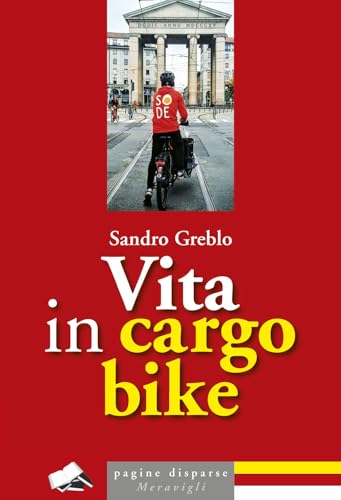 Vita in cargo bike (Pagine disparse) von Meravigli