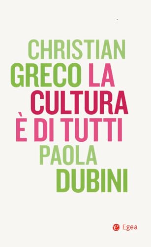 La cultura è di tutti (Cultura e società) von EGEA