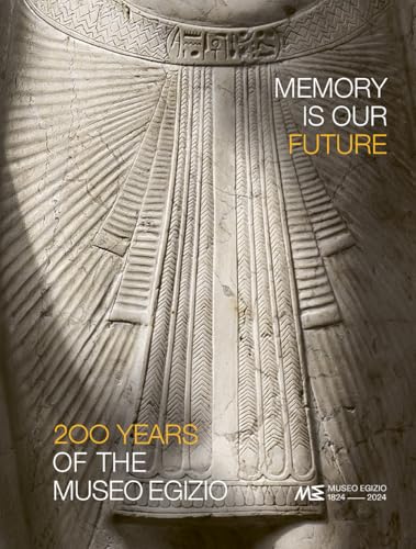 Memory is our future. 200 years of the Museo egizio von Franco Cosimo Panini