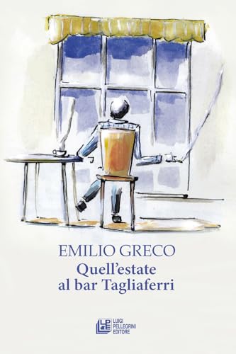 Quell'estate al bar Tagliaferri Quell'estate al bar Tagliaferri von Pellegrini