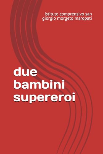 Due bambini supereroi von Independently published