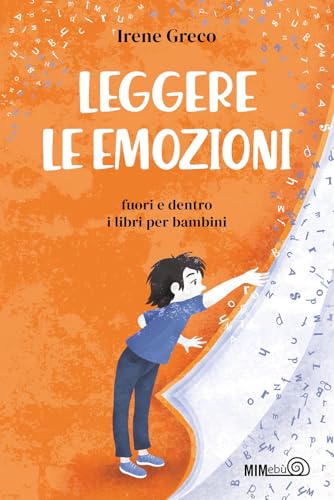 Leggere le emozioni. Fuori e dentro i libri per bambini (La bussola) von Mimebù
