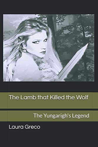 The Lamb that Killed the Wolf: The Yungarigh's Legend
