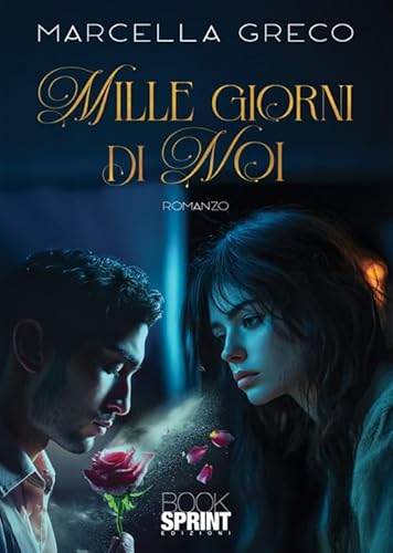 Mille giorni di noi von BooksprintEdizioni