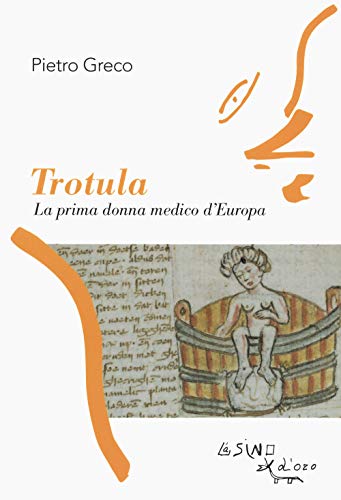 Trotula. La prima donna medico d'Europa von PROFILO DI DONNA