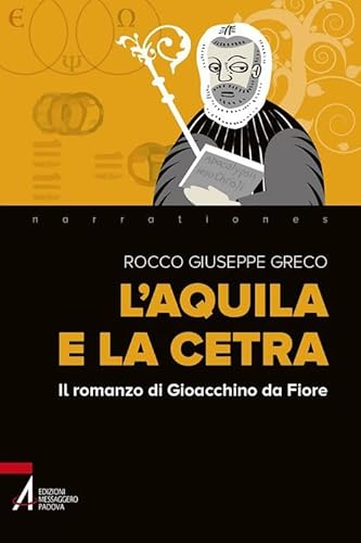 L'aquila e la cetra. Il romanzo di Gioacchino da Fiore (Narrationes, Band 1) von EMP - Edizioni Messaggero Padova