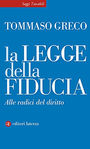 La legge della fiducia. Alle radici del diritto (Saggi tascabili Laterza)