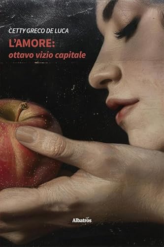 L'amore: ottavo vizio capitale (Nuove voci. Strade) von Gruppo Albatros Il Filo
