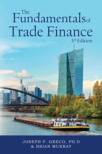 The Fundamentals of Trade Finance, 3rd Edition von Bublish, Incorporated