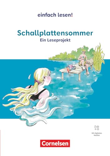 Einfach lesen! - Leseprojekte - Leseförderung ab Klasse 5 - Ausgabe ab 2024: Schallplattensommer - Ein Leseprojekt nach dem gleichnamigen Jugendbuch ... Leseförderung ab Klasse 5 - Ausgabe ab 2024) von Cornelsen Verlag GmbH