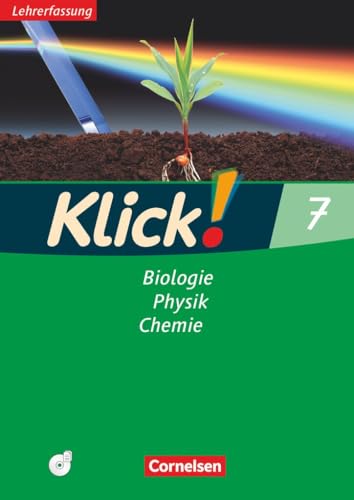 Klick! Biologie, Physik, Chemie|NULL|Ausgabe 2007|Band 7|Biologie, Physik, Chemie|NULL|Arbeitsheft - Lehrkräftefassung mit CD-ROM|NULL von Cornelsen Verlag