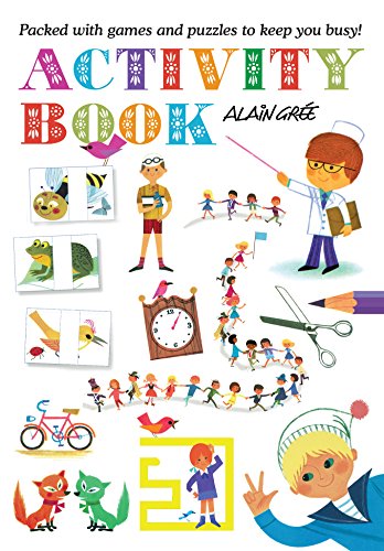 Alain Gree Activity Book: Packed with Games and Puzzles to Keep You Busy!