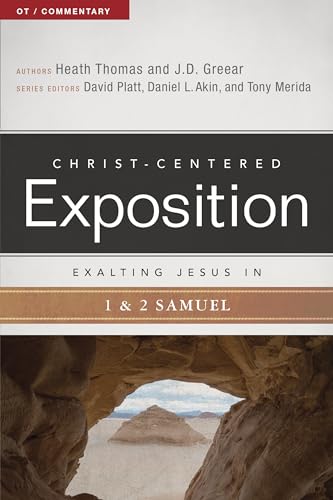 Exalting Jesus in 1 & 2 Samuel (Christ-Centered Exposition Commentary)