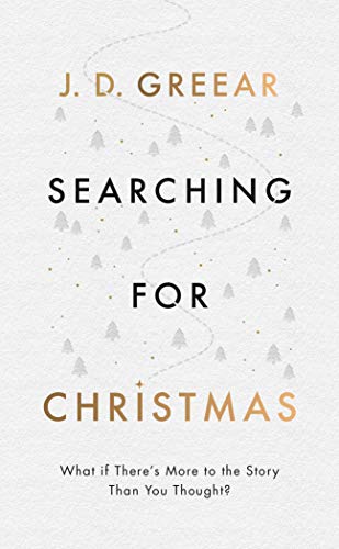 Searching for Christmas: What If There's More to the Story Than You Thought? (Evangelistic outreach book to give away outlining the gospel message) von Good Book Co