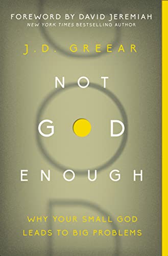 Not God Enough: Why Your Small God Leads to Big Problems von HarperCollins
