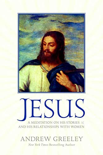 Jesus: A Meditation on His Stories and His Relationships With Women von St. Martins Press-3PL