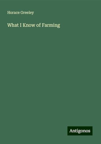 What I Know of Farming