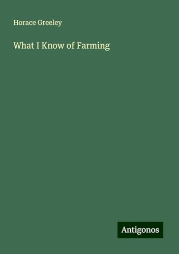 What I Know of Farming
