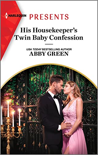 His Housekeeper's Twin Baby Confession: A Spicy Billionaire Boss Romance (Harlequin Presents, 4122)