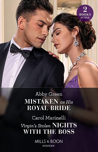 Mistaken As His Royal Bride / Virgin's Stolen Nights With The Boss: Mistaken as His Royal Bride / Virgin's Stolen Nights with the Boss Mistaken As His Royal Bride / Virgin's Stolen Nights With The Boss: Mistaken as His Royal Bride / Virgin's Stolen Nights with the Boss