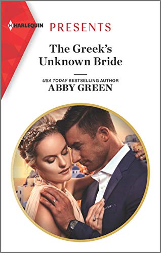 The Greek's Unknown Bride (Harlequin Presents, Band 3812)