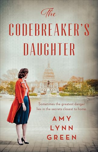 The Codebreaker's Daughter von Bethany House Publishers, a division of Baker Publishing Group