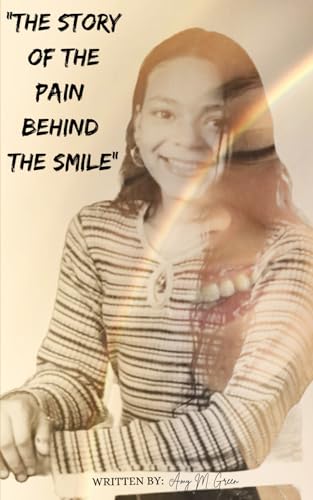 The story of the pain behind the smile von Independently published