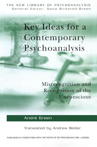Key Ideas for a Contemporary Psychoanalysis: Misrecognition and Recognition of the Unconscious (The New Library of Psychoanalysis) von Routledge