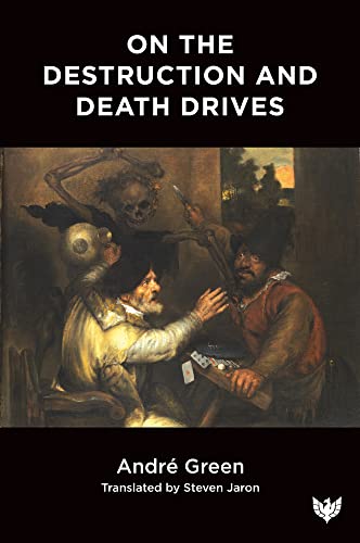 On the Destruction and Death Drives von Karnac Books