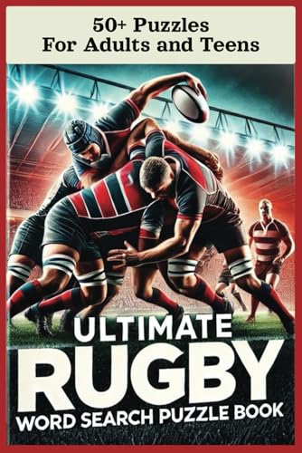 Ultimate Rugby Word Search Puzzle Book:: Football Word SearchRugby Puzzle Book | Word Search for Rugby Lovers | 6x9 inches, 110 pages | 50+ Puzzles … Gift for Vacations, Holidays, and Free Time von Independently published
