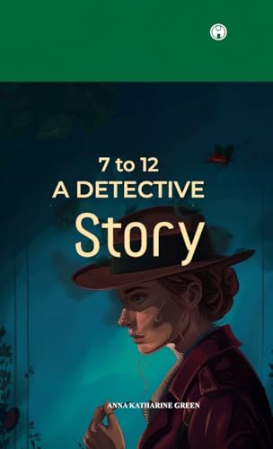 7 to 12 A Detective Story 7 to 12 A Detective Story von Insight Publica