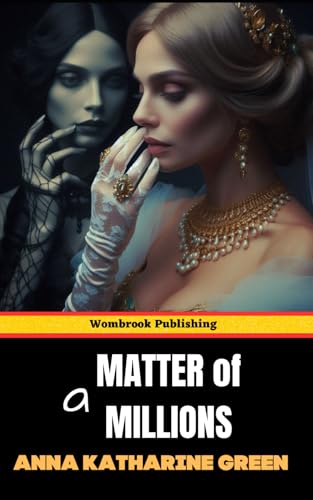 A Matter of Millions: Mr Gryce Story Number Six A Matter of Millions: Mr Gryce Story Number Six von Independently published