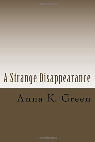 A Strange Disappearance von CreateSpace Independent Publishing Platform