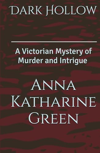 Dark Hollow: A Victorian Mystery of Murder and Intrigue Annotated) von Independently published