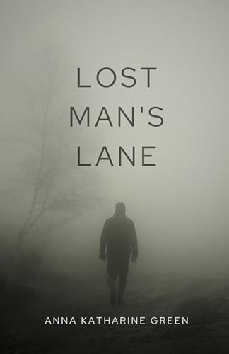 Lost Man's Lane Lost Man's Lane von Neelkanth Prakashan
