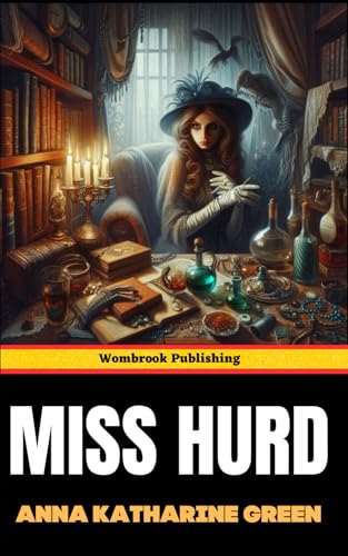 Miss Hurd: An Enigma Miss Hurd: An Enigma von Independently published