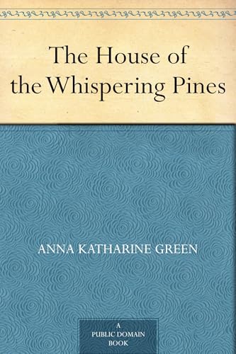The House of the Whispering Pines The House of the Whispering Pines von Anson Street Press