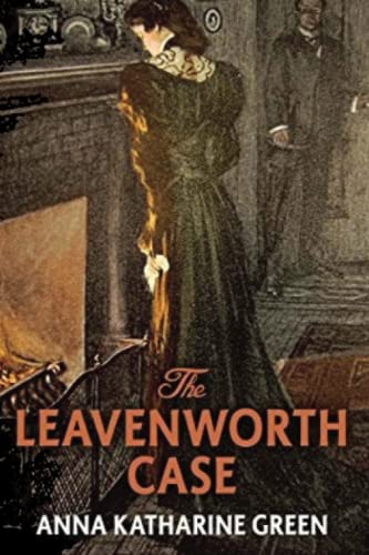 The Leavenworth Case (Annotated)