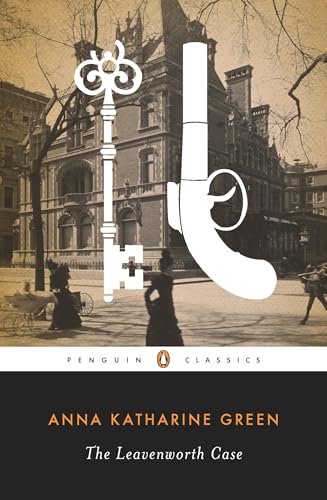 The Leavenworth Case (Penguin Classics) von Penguin Classics