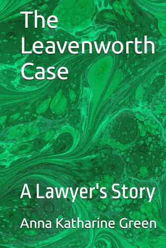 The Leavenworth Case The Leavenworth Case von Anson Street Press