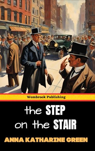 The Step on the Stair: Unlock the Secrets of Identity, Mystery, and Family Ties The Step on the Stair: Unlock the Secrets of Identity, Mystery, and Family Ties von Independently published