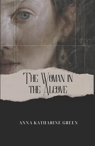 The Woman in The Alcove The Woman in The Alcove von Neelkanth Prakashan