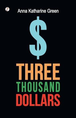 Three Thousand Dollar Three Thousand Dollar von Pharos Books Private Limited