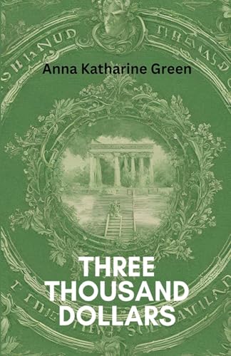 Three Thousand Dollars Three Thousand Dollars von Neelkanth Prakashan