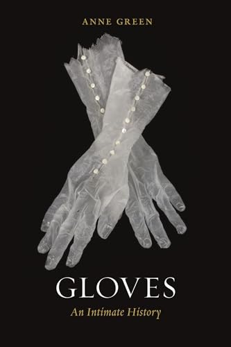 Gloves: An Intimate History