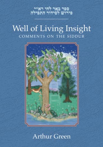 Well of Living Insight: Comments on the Siddur