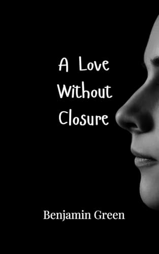 A Love Without Closure von Creative Arts Management OÜ