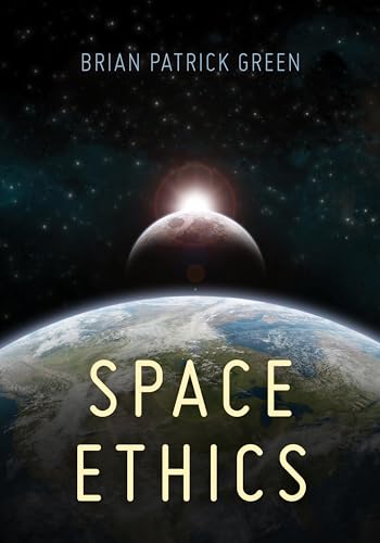 Space Ethics von Rowman & Littlefield Publishers