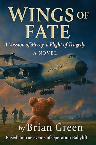 Wings of Fate: A Mission of Mercy, a Flight of Tragedy von Independently published