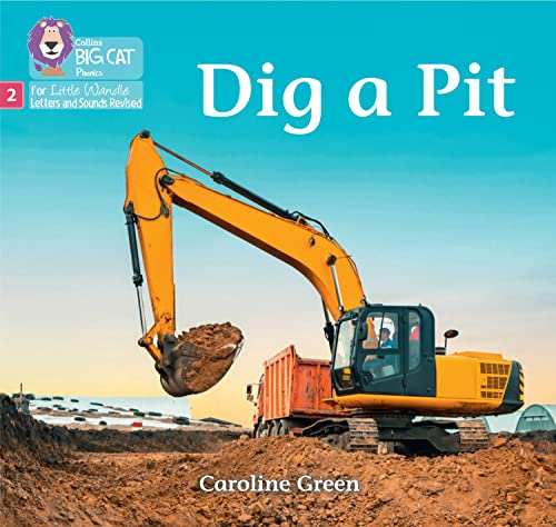 Dig a Pit: Phase 2 Set 4 (Big Cat Phonics for Little Wandle Letters and Sounds Revised) von Collins
